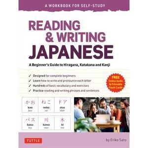 Reading & Writing Japanese: A Workbook for Self-Study: A Beginner's Guide to Hir